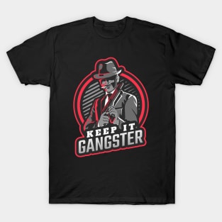Mobster Keep It Gangster T-Shirt